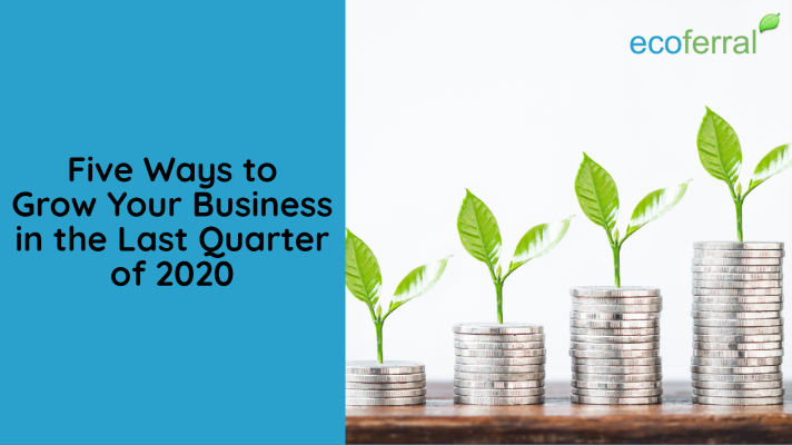 five ways to grow your business in the last quarter of 2020